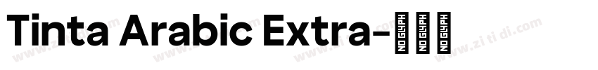 Tinta Arabic Extra字体转换 Tinta Arabic Extra字体转换